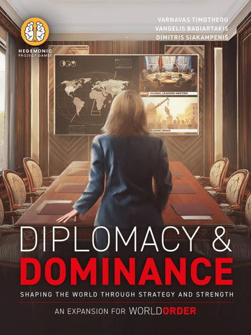 World Order Diplomacy and Dominance Expansion